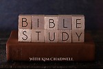 Kim Chadwell Live Bible Studies (Recorded)