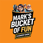 Mark's Bucket of Fun