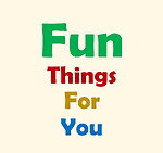 Fun Things For You