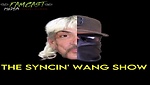 The Syncin' Wang Show