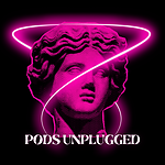 Pods Unplugged