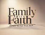 Family with Faith: Content You Can Trust!