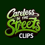 Careless In The Streets Clips