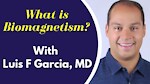 Dr. Garcia and Biomagnetism