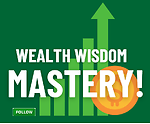 Wealth Wisdom Mastery