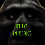 I Believe in Bigfoot
