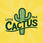 Lets Talk Cactus