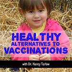 Healthy Alternatives to Vaccinations