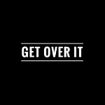 Get Over It