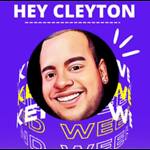 HEY CLEYTON