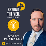 Beyond The Veil With Digby Furneaux