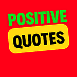 Positive Quote : Spreading Positivity with Powerful Words