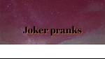 Jokerpranks462