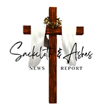 Sackcloth & Ashes News Report