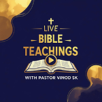 Bible Teachings With Pastor Vinod S K