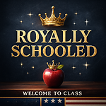 Royally Schooled