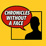 Chronicles Without a Face