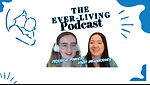 The Ever-Living-Podcast