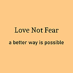 Love Not Fear