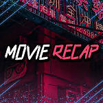 movie recap