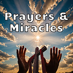 Prayers & Miracles