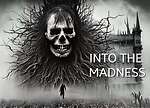 Into The Madness