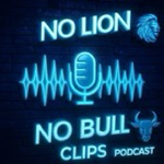 NO LION NO BULL PODCAST CLIPS