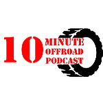 10 minute offroad podcast