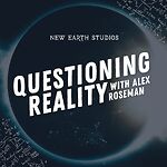Questioning Reality with Alex Roseman