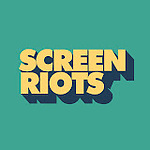 Screen Riots