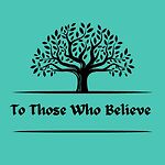 ToThoseWhoBelieve