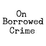 On Borrowed Crime