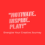 "Motivate. Inspire. Play!"