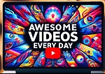 Awesome Videos Every Day