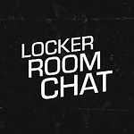 Locker Room Chat Podcast