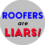 Roofers Are Liars