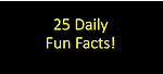 25 Daily Fun Facts