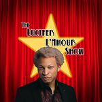 The Lucifer L'Amour Show