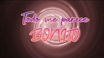 TodoMePareceBonito