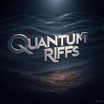 Quantum Riffs