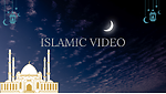 ISLAMIC VIDEO