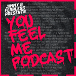 You Feel Me Podcast