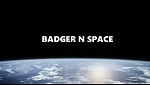 Badger N Space