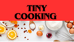 Tiny cooking