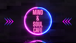 MindnSoulcafe