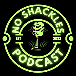 NOSHACKLESPODCAST