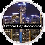 Gotham City Uncensored