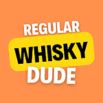 Regular Whisky Dude