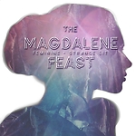 The Magdalene Feast Reading Series