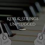 Keys and Strings Unplugged